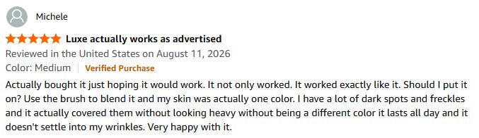 Five-star Amazon review, Verified Purchase: Luxe actually works as advertised